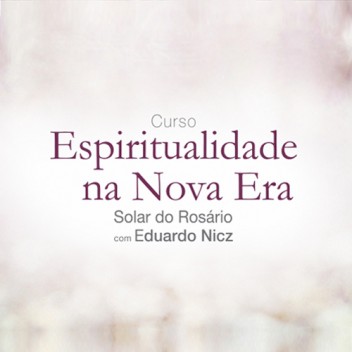 Julho 2017 - Terças-feiras - Curso Presencial Transformação Espiritual na Nova Era - Eduardo Nicz