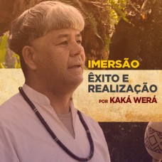 Maio 2017 - Sexta à Domingo - IMERSÃO com KAKÁ WERÁ