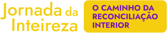 Jornada da Inteireza - O caminho da reconciliação interior